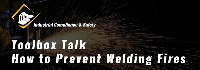 Toolbox Talk - How to Prevent Welding Fires