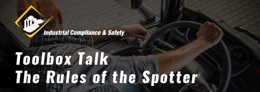 Toolbox Talk - The Rules of the Spotter
