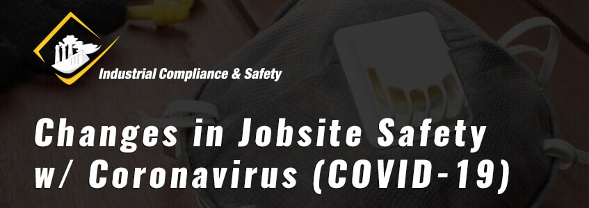 Changes in Jobsite Safety w/ Coronavirus (COVID-19) - How You Can Adapt Your Contractor Company